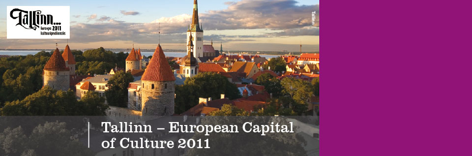 Tallinn – European Capital of Culture 2011